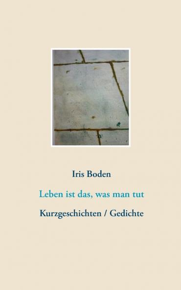 Leben ist das was man tut