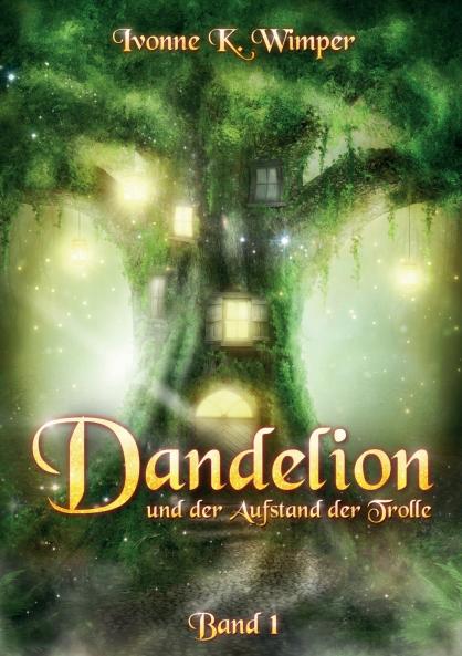 Dandelion und der Aufstand der Trolle