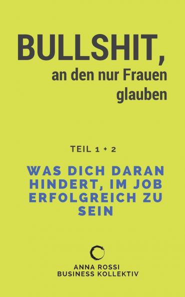 Bullshit an den nur Frauen glauben