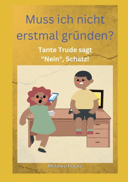 Muss ich nicht erstmal gründen!?!