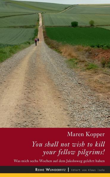 You shall not wish to kill your fellow pilgrims!