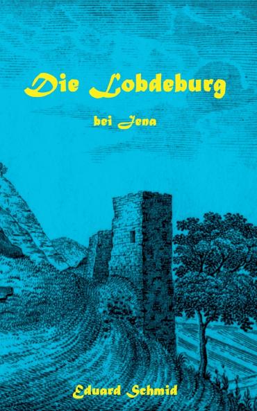 Die Lobdeburg bei Jena
