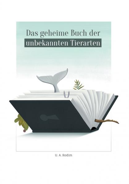 Das geheime Buch der unbekannten Tierarten