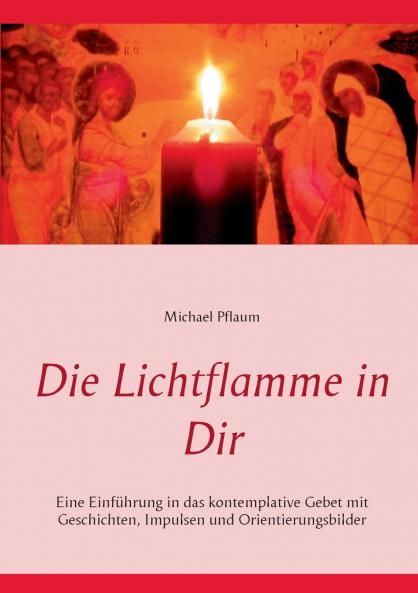 Die Lichtflamme in Dir