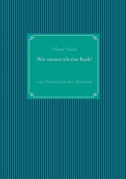 Wie ruiniere ich eine Bank?
