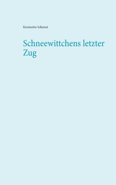 Schneewittchens letzter Zug