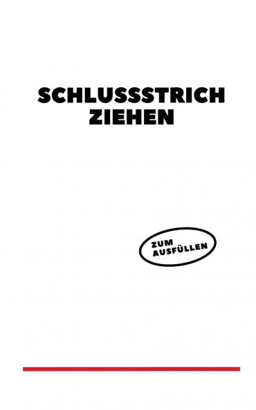 Schlussstrich ziehen