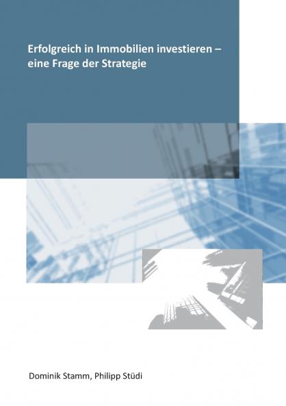 Erfolgreich in Immobilien investieren - eine Frage der Strategie