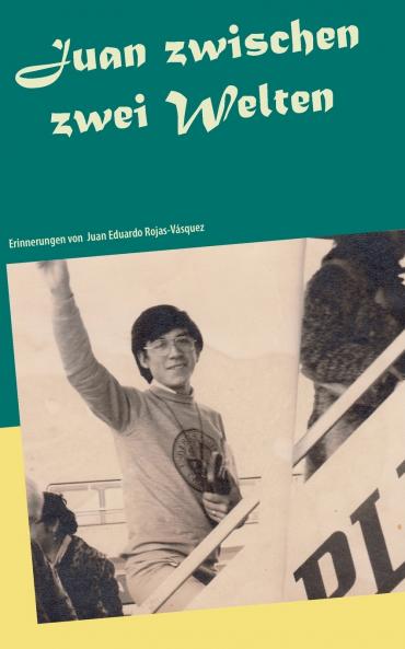 Juan zwischen zwei Welten