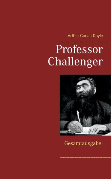 Professor Challenger - Gesamtausgabe