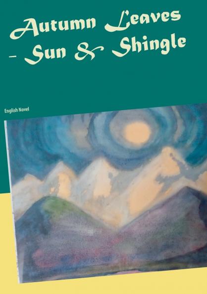 Autumn Leaves  -  Sun  &  Shingle