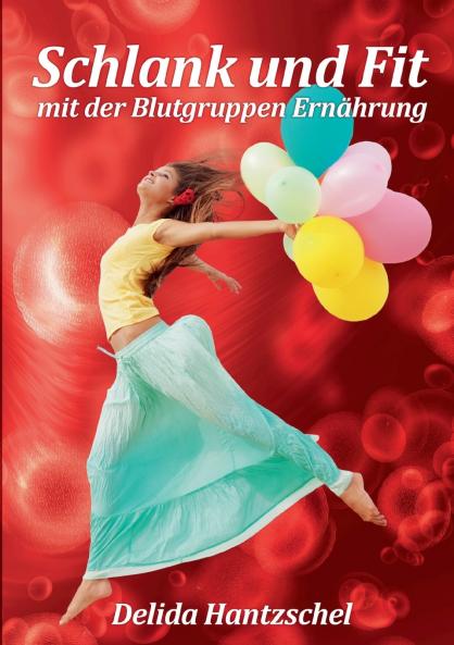 Schlank und Fit - mit der Blutgruppen Ernährung