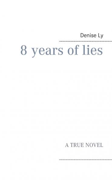 8 years of lies