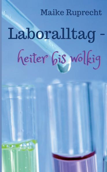 Laboralltag - heiter bis wolkig