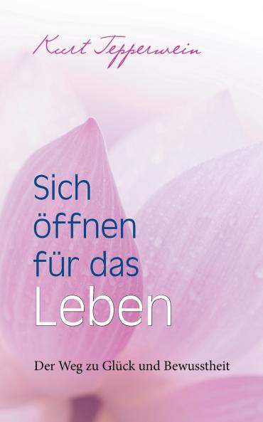 Sich ��ffnen f��r das Leben