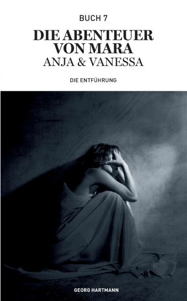 Die Abenteuer von Mara Anja und Vanessa