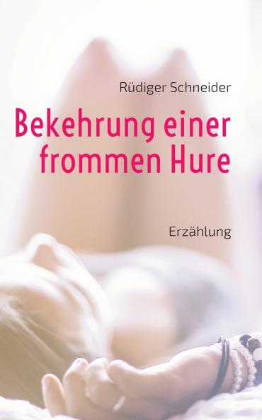 Bekehrung einer frommen Hure