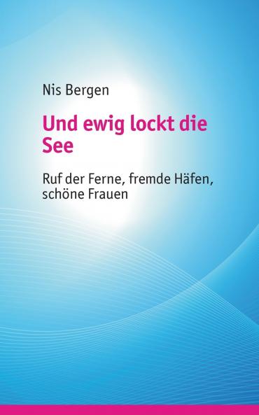 Und ewig lockt die See