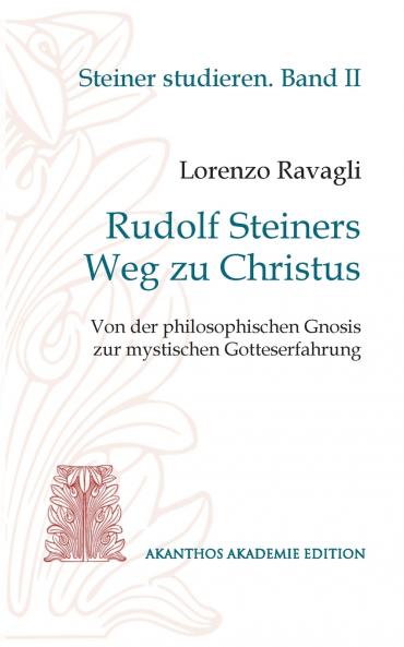 Rudolf Steiners Weg zu Christus
