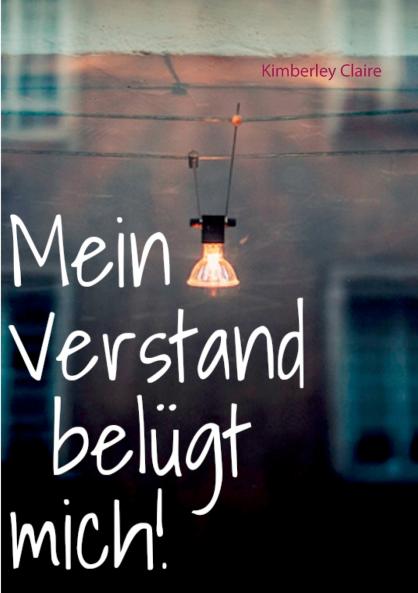 Mein Verstand belügt mich!