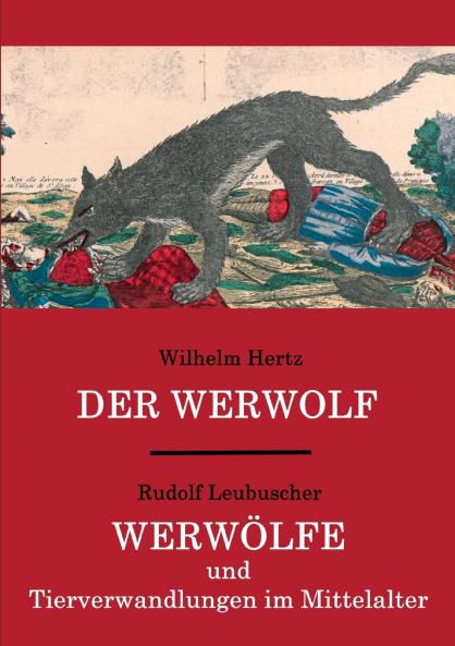 Der Werwolf / Werw��lfe und Tierverwandlungen im Mittelalter