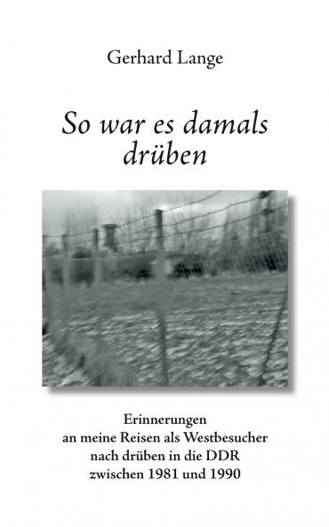So war es damals drüben