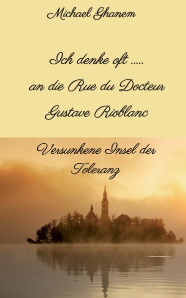 Ich denke oft ... an die Rue du Docteur Gustave Rioblanc