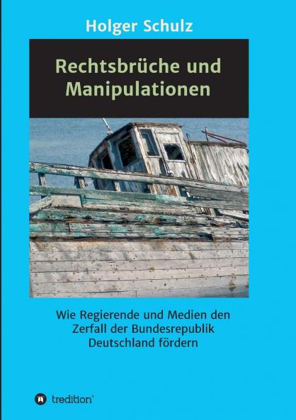 Rechtsbrüche und Manipulationen