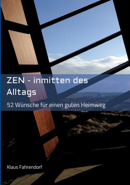 ZEN - Inmitten des Alltags