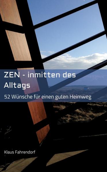 ZEN - Inmitten des Alltags