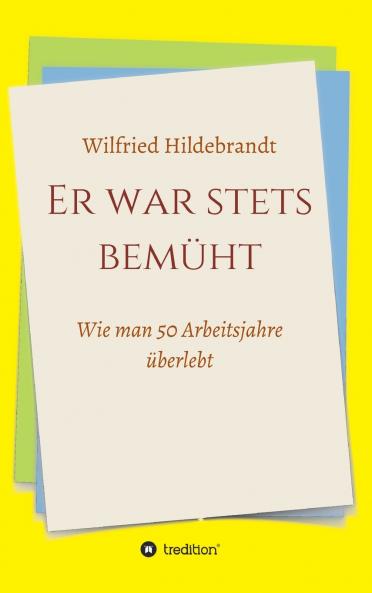 Er war stets bemüht