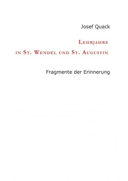 Lehrjahre in St. Wendel und St. Augustin