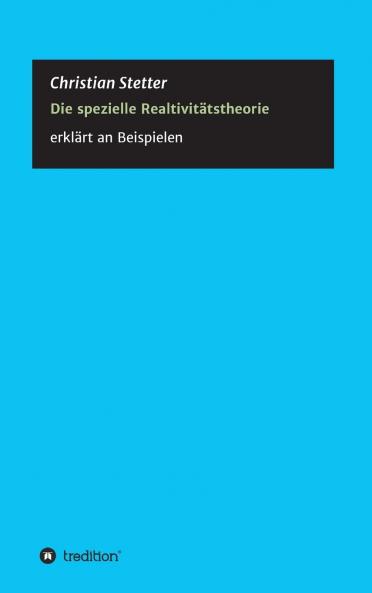 Die Spezielle Relativitätstheorie
