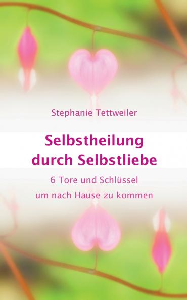 Selbstheilung durch Selbstliebe
