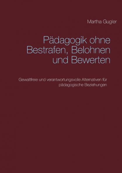 Pädagogik ohne bestrafen belohnen und bewerten