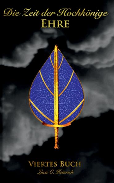 Die Zeit der Hochkönige - Ehre - Viertes Buch