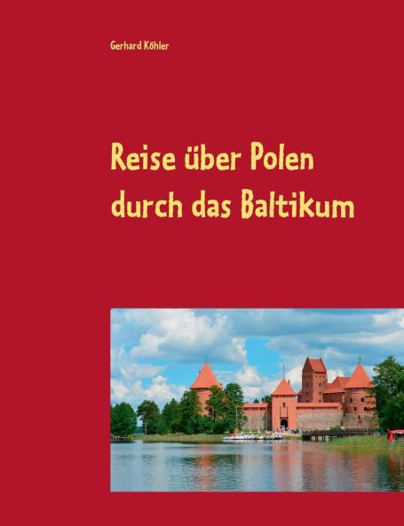 Reise über Polen durch das Baltikum