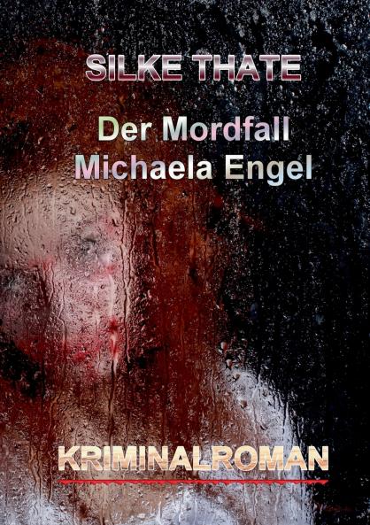 Der Mordfall Michaela Engel