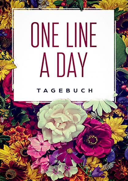 One Line a Day - Das Tagebuch f��r deine wichtigsten Gedanken