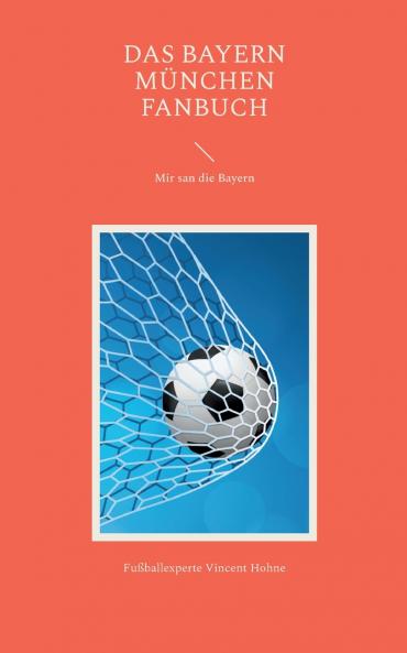 Das Bayern München Fanbuch
