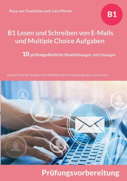B1 Lesen und Schreiben von E-Mails und Multiple Choice Aufgaben