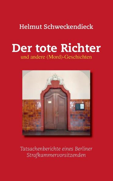 Der tote Richter und andere (Mord)-Geschichten