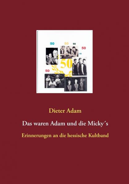 Das waren Adam und die Micky´s
