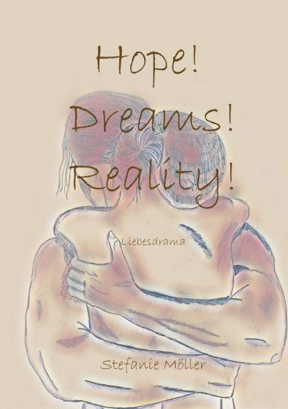 Hope! Dreams! Reality!