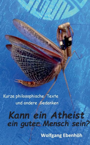 Kann ein Atheist ein guter Mensch sein?