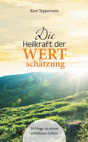 Die Heilkraft der Wertschätzung