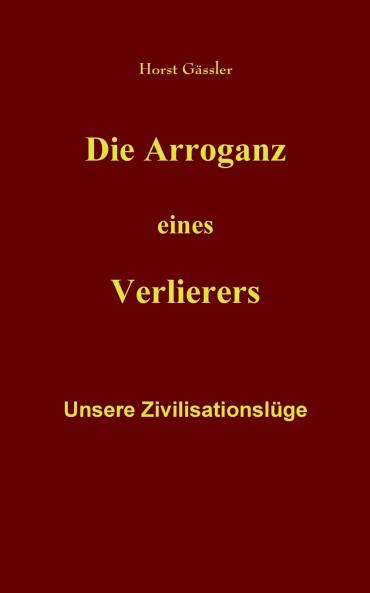 Die Arroganz eines Verlierers