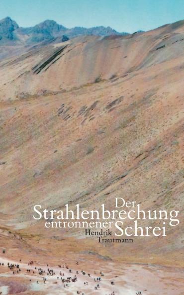 Der Strahlenbrechung entronnener Schrei