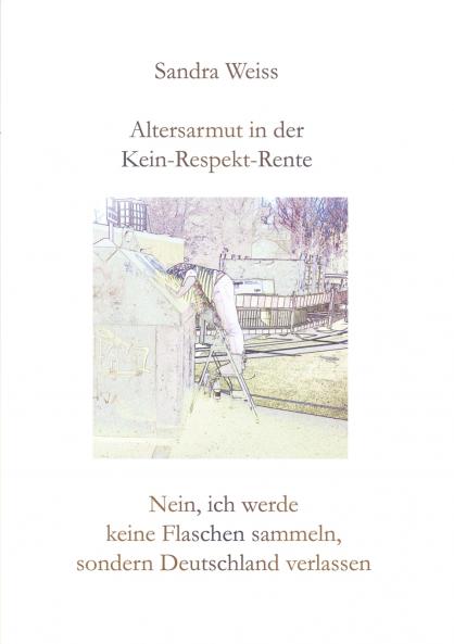 Altersarmut in der Kein-Respekt-Rente