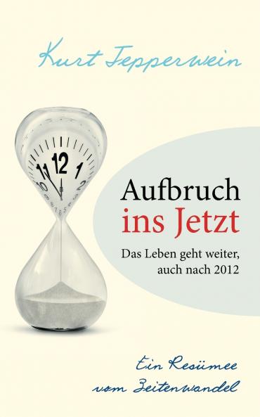 Aufbruch ins Jetzt